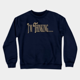 Thinking Crewneck Sweatshirt